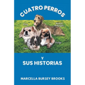 Cuatro Perros Y Sus Historias