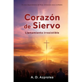 Corazón de Siervo: Llamamiento irresistible