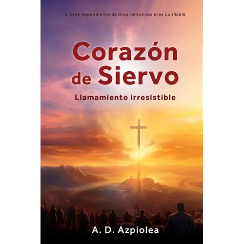Corazón de Siervo: Llamamiento irresistible