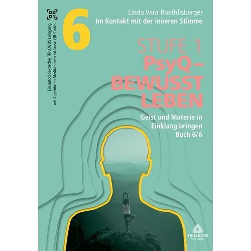 Im Kontakt mit der inneren Stimme Stufe 1: Buch 6/6: Geist und Materie in Einklang bringen