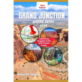 Grand Junction Hiking Guide 2025: Exploring Rugged Trails and Hidden Peaks