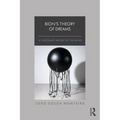 Bion's Theory of Dreams: A Visionary Model of the Mind