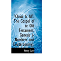 Christ Is All the Gospel of Te Old Testament