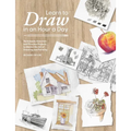 Learn to Draw in an Hour a Day: Techniques, Exercises and Practice Projects to Master the Art of Drawing and Painting