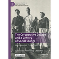 The Co-Operative College and a Century of Social Change: Internationalism, Co-Operativism and Learning