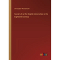 Social Life at the English Universities in the Eighteenth Century