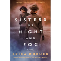 Sisters of Night and Fog: A WWII Novel