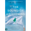 The Sound of Awakening: A Prophetic Call for Everyday People to Arise and Release the Power of God