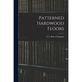 Patterned Hardwood Floors