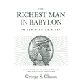 The Richest Man in Babylon in Ten Minutes a Day: Daily Wisdom to Build Wealth and Financial Freedom