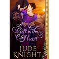 A Gift to the Heart: A Regency Historical Romance