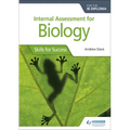 Internal Assessment for Biology for the IB Diploma: Hodder Education Group