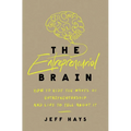 The Entrepreneurial Brain: How to Ride the Waves of Entrepreneurship and Live to Tell about It