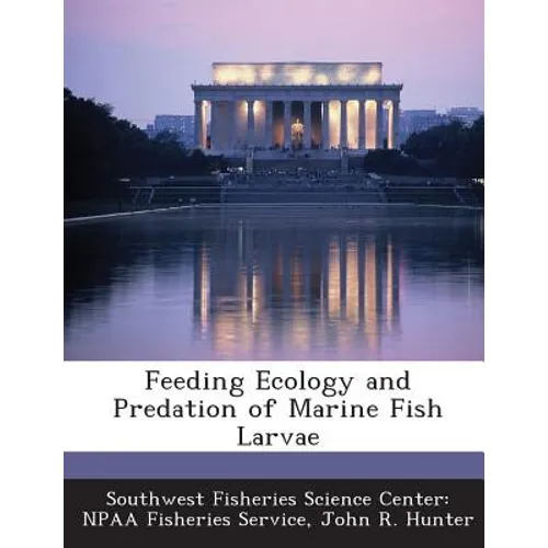 Feeding Ecology and Predation of Marine Fish Larvae