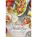 Feast in the Middle East: A Personal Journey of Family and Cuisine