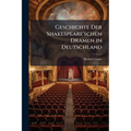 Geschichte Der Shakespeare'schen Dramen in Deutschland