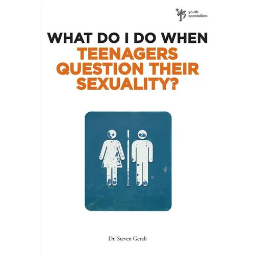 The What Do I Do When Teenagers Question Their Sexuality?