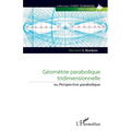 Géométrie parabolique tridimensionnelle: ou Perspective parabolique