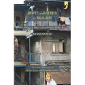 Riots and After in Mumbai: Revisiting a City in Conflict in 1992-93