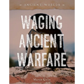 Waging Ancient Warfare
