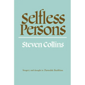 Selfless Persons: Imagery and Thought in Theravada Buddhism