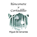 Rinconete y Cortadillo: Novela de Rinconete y Cortadillo de Miguel de Cervantes