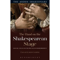 The Hand on the Shakespearean Stage: Gesture, Touch and the Spectacle of Dismemberment