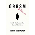 ORGSM, A Memoir: Inside the Matriarchal Cult of OneTaste