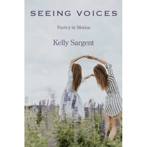 Seeing Voices: Poetry in Motion