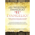 ¿Es "Nuestro" Evangelio "El" Evangelio?