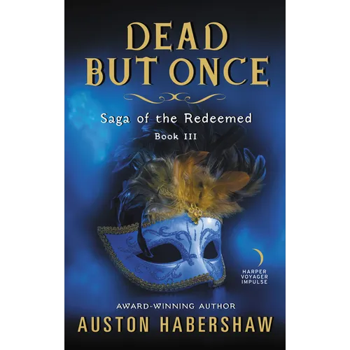 Dead But Once: Saga of the Redeemed: Book III