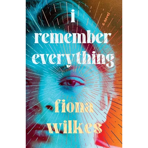 I Remember Everything: Shortlisted for the 2024 Hungerford Award