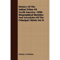 History Of The Indian Tribes Of North America: With Biographical Sketches And Anecdotes Of The Principal Chiefs; Vol II