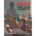 Beware! There's A Bully In Room 203!