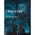 I Woke a Lake