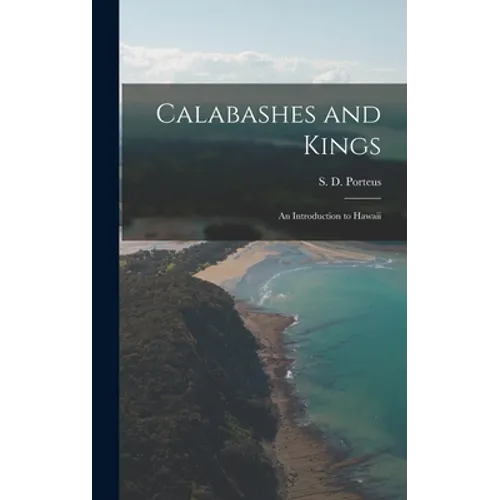 Calabashes and Kings; an Introduction to Hawaii