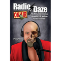 Radio Daze: My Personal Journey through Life and the Radio Industry