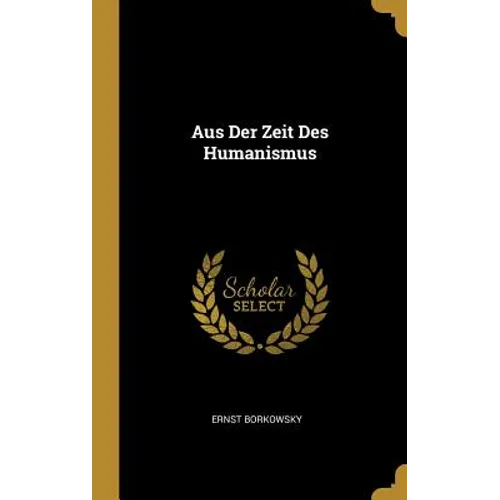 Aus Der Zeit Des Humanismus