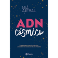 Adn Cósmico: Una Guía Para Conectar Con Otros Y Encontrar Tu Misión de Vida En El Camino / Cosmic DNA