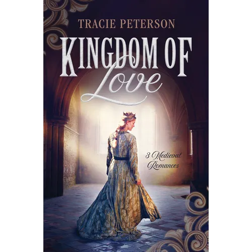 Kingdom of Love: 3 Medieval Romances