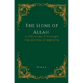 The Signs of Allah: A Journey Through His Divine Creations