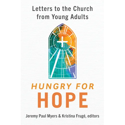 Hungry for Hope: Letters to the Church from Young Adults