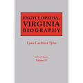 Encyclopedia of Virginia Biography. in Five Volumes. Volume IV