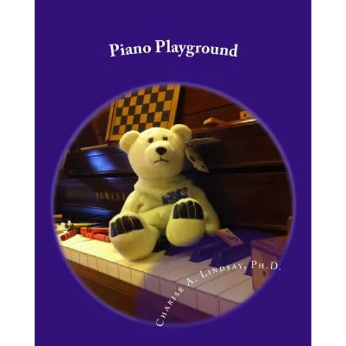 Piano Playground: Games, Movement, and Group Activities for Piano Instruction