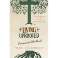 Living Uprooted Companion Workbook
