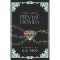 You Can't Prevent Prophecy