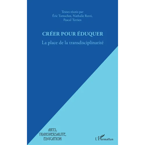Créer pour éduquer: La place de la transdisciplinarité