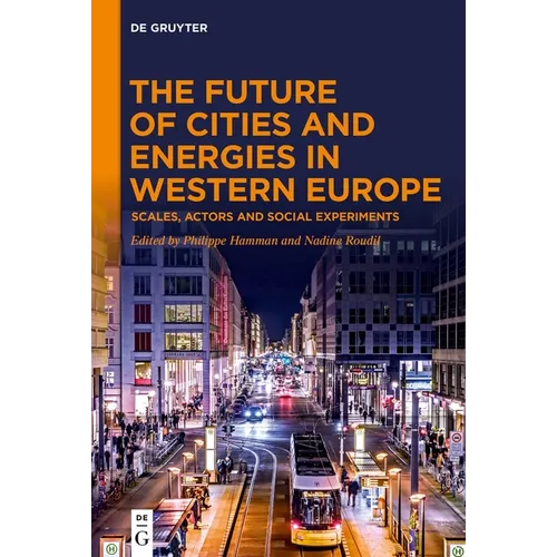 The Future of Cities and Energies in Western Europe: Scales, Actors and Social Experiments