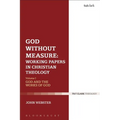 God Without Measure: Working Papers in Christian Theology: Volume 2: Virtue and Intellect