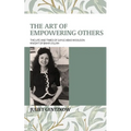 The Art of Empowering Others: The Life and Times of Gayle Woolson Knight of Bahá'u'lláh